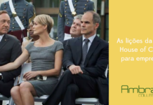 As lições da série House of Cards para empresas