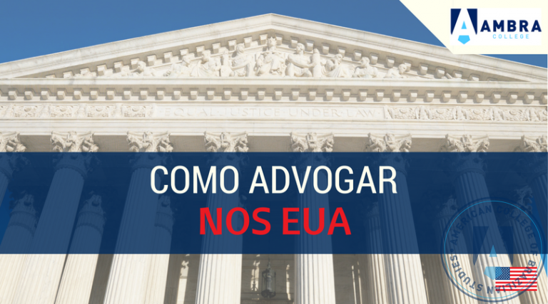Como advogar nos Estados Unidos da América, o guia para o advogado brasileiro